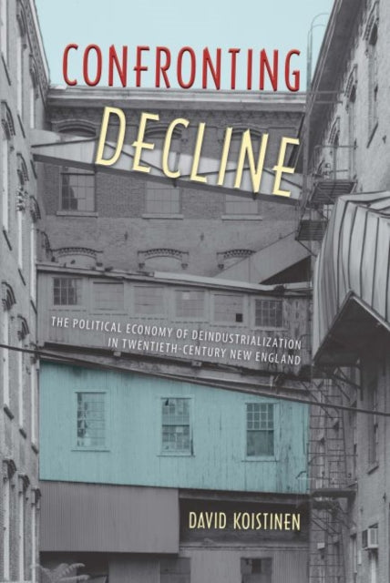 Confronting Decline  The Political Economy of