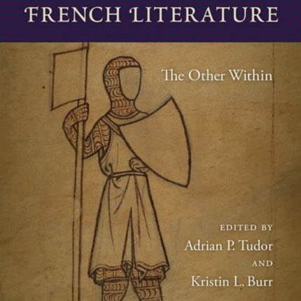 Shaping Identity in Medieval French Literature: The Other Within