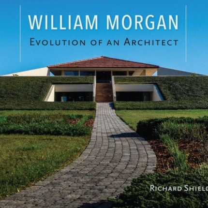 William Morgan  Evolution of an Architect