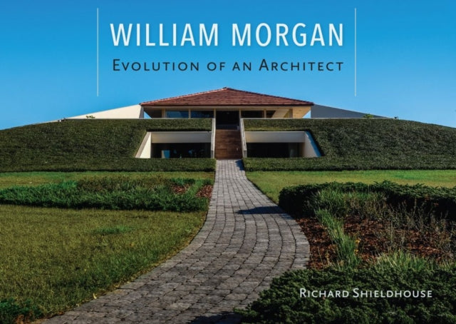 William Morgan  Evolution of an Architect