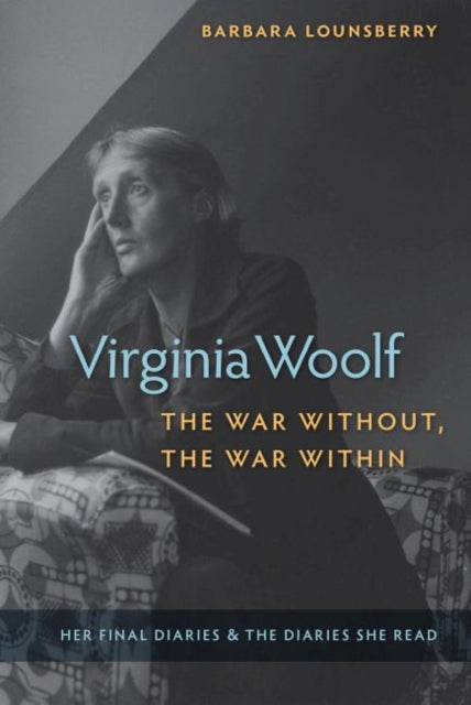 Virginia Woolf the War Without the War Within