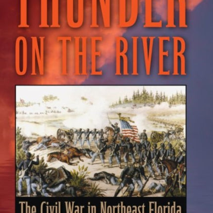 Thunder on the River  The Civil War in Northeast