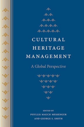 Cultural Heritage Management  A Global Perspective