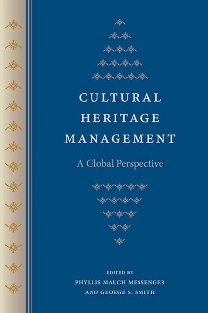 Cultural Heritage Management  A Global Perspective