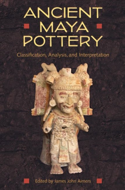 Ancient Maya Pottery  Classification Analysis and Interpretation