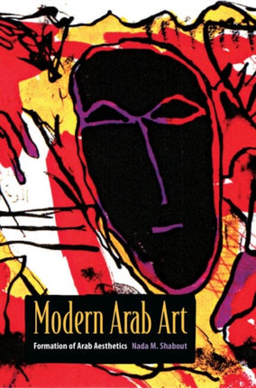 Modern Arab Art  Formation of Arab Aesthetics