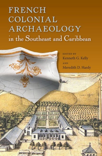 French Colonial Archaeology in the Southeast and