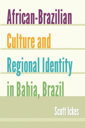 AfricanBrazilian Culture and Regional Identity in