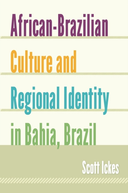 AfricanBrazilian Culture and Regional Identity in