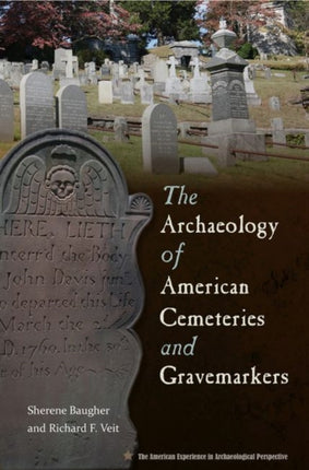 The Archaeology of American Cemeteries and