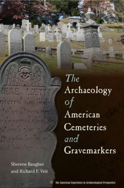 The Archaeology of American Cemeteries and