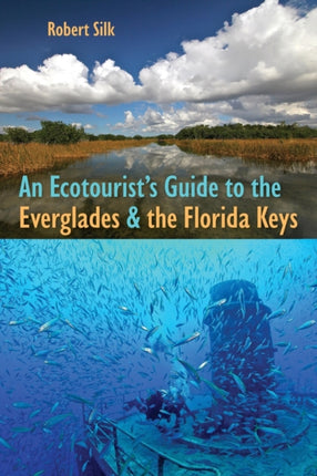 An Ecotourists Guide to the Everglades and the
