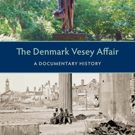 The Denmark Vesey Affair  A Documentary History