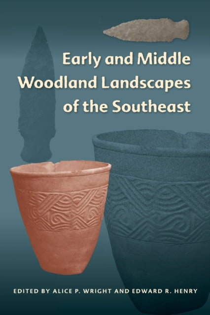 Early and Middle Woodland Landscapes of the Southeast