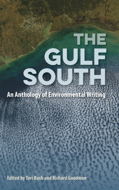 The Gulf South: An Anthology of Environmental Writing