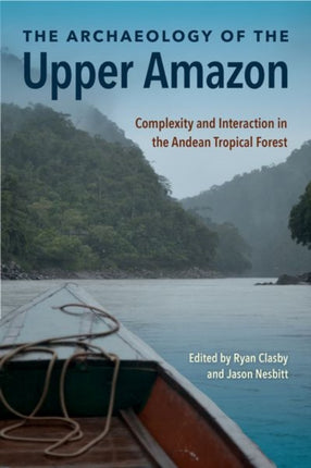 The Archaeology of the Upper Amazon  Complexity