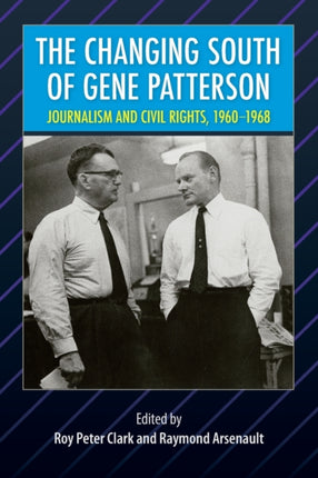 The Changing South of Gene Patterson: Journalism and Civil Rights, 1960-1968