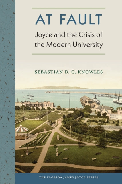 At Fault: Joyce and the Crisis of the Modern University