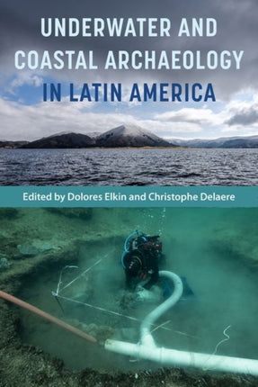 Underwater and Coastal Archaeology in Latin