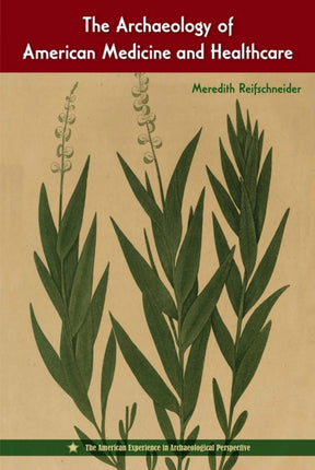 The Archaeology of American Medicine and