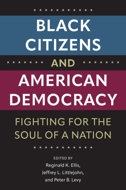Black Citizens and American Democracy  Fighting