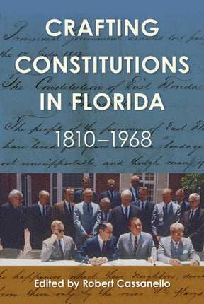Crafting Constitutions in Florida 18101968