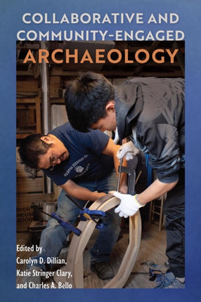 Collaborative and CommunityEngaged Archaeology