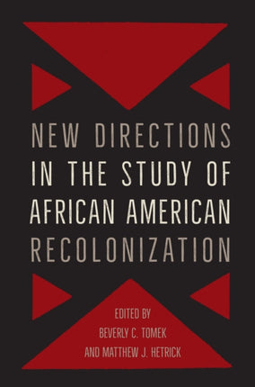 New Directions in the Study of African American Recolonization