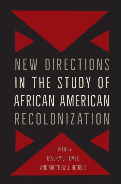 New Directions in the Study of African American Recolonization