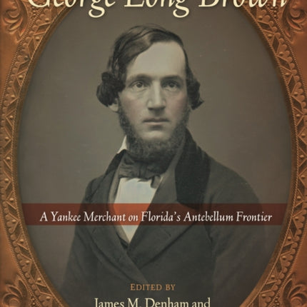 The Letters of George Long Brown