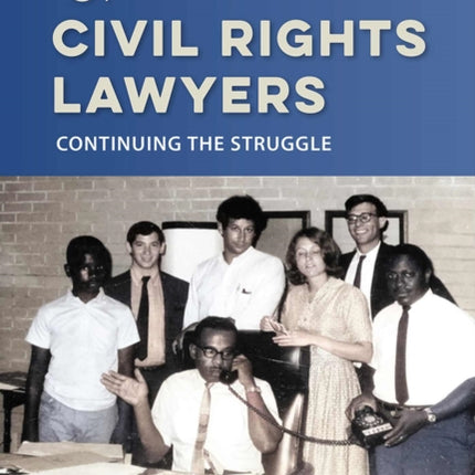 More Voices of Civil Rights Lawyers  Continuing