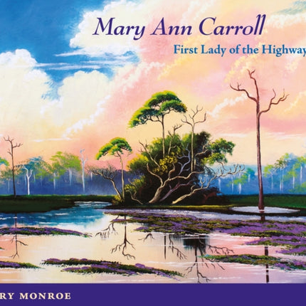 Mary Ann Carroll  First Lady of the Highwaymen