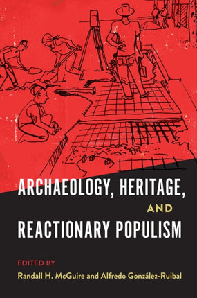 Archaeology Heritage and Reactionary Populism