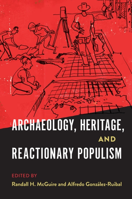 Archaeology Heritage and Reactionary Populism