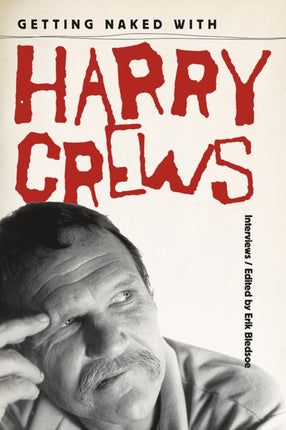 Getting Naked with Harry Crews