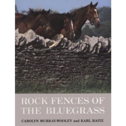 Rock Fences of the Bluegrass