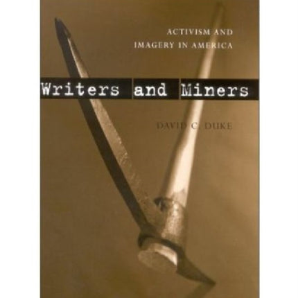 Writers and Miners Activism and Imagery in America