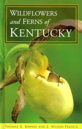 Wildflowers and Ferns of Kentucky