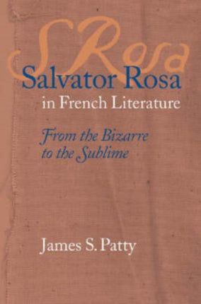 Salvator Rosa in French Literature From the