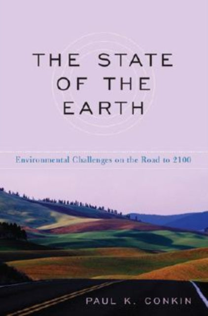 The State of the Earth Environmental Challenges on the Road to 2100