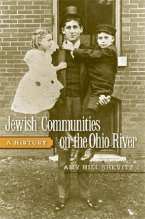 Jewish Communities on the Ohio River: A History