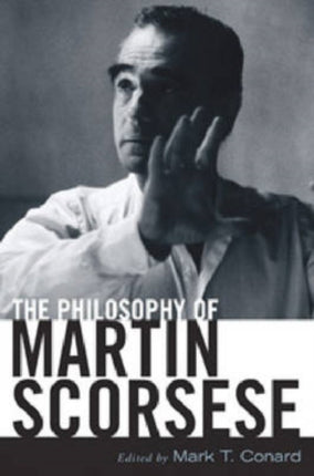 The Philosophy of Martin Scorsese