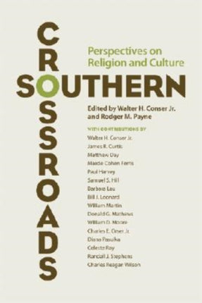 Southern Crossroads Perspectives on Religion and Culture Religion in the South