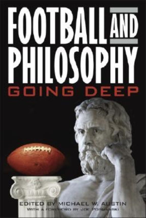 Football and Philosophy Going Deep The Philosophy of Popular Culture