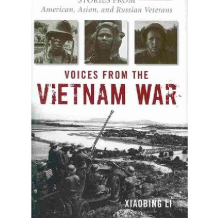 Voices from the Vietnam War Stories from American Asian and Russian Veterans