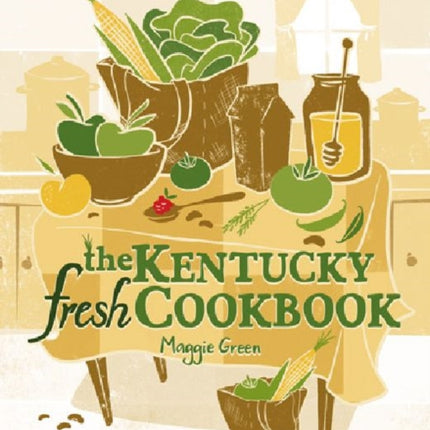 The Kentucky Fresh Cookbook