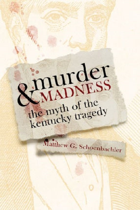 Murder and Madness The Myth of the Kentucky