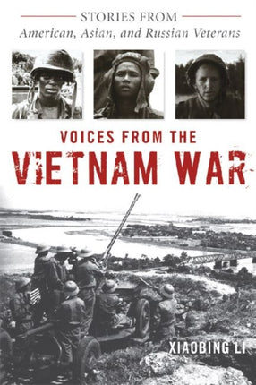 Voices from the Vietnam War: Stories from American, Asian, and Russian Veterans