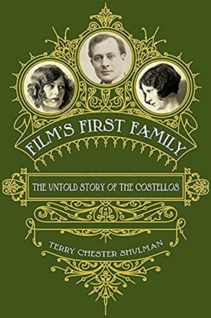 Film's First Family: The Untold Story of the Costellos