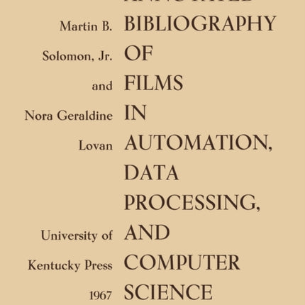 Annotated Bibliography of Films in Automation, Data Processing, and Computer Science